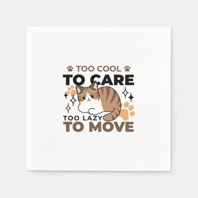 Too Cool to Care, Too Lazy to Move – Relaxing Cat  Napkin (Front)