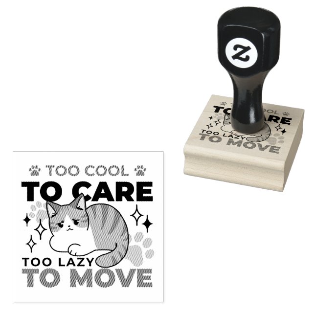 Too Cool to Care, Too Lazy to Move – Relaxing Cat  Rubber Stamp (Stamped)