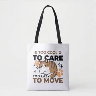 Too Cool to Care, Too Lazy to Move – Relaxing Cat Tote Bag