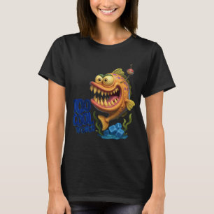 Too Cool to Catch T-Shirt