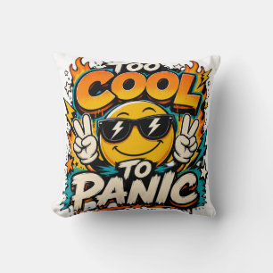 Too Cool To Panic Funny Smiley Graphic Design Cushion