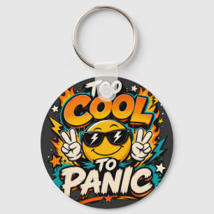 Too Cool To Panic Funny Smiley Graphic Design Key Ring