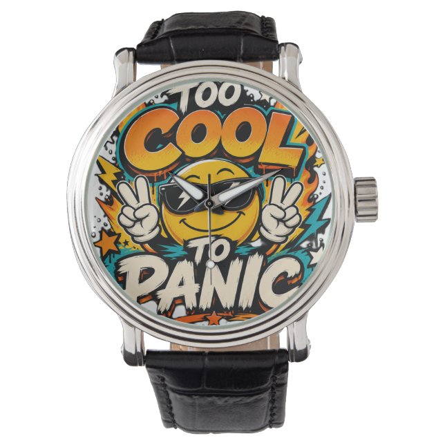Too Cool To Panic Funny Smiley Graphic Design Watch (Front)
