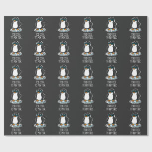 Too Cool to Pay Tax Resist Anti Trump  Wrapping Paper