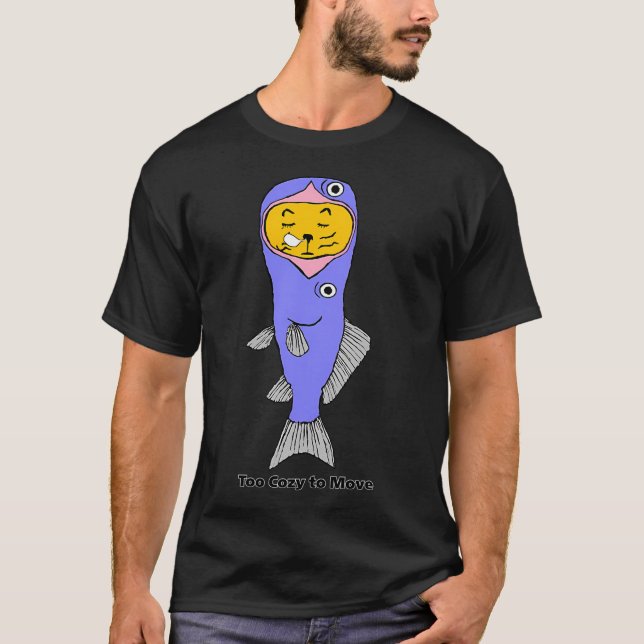Too Cosy to Move T-Shirt (Front)