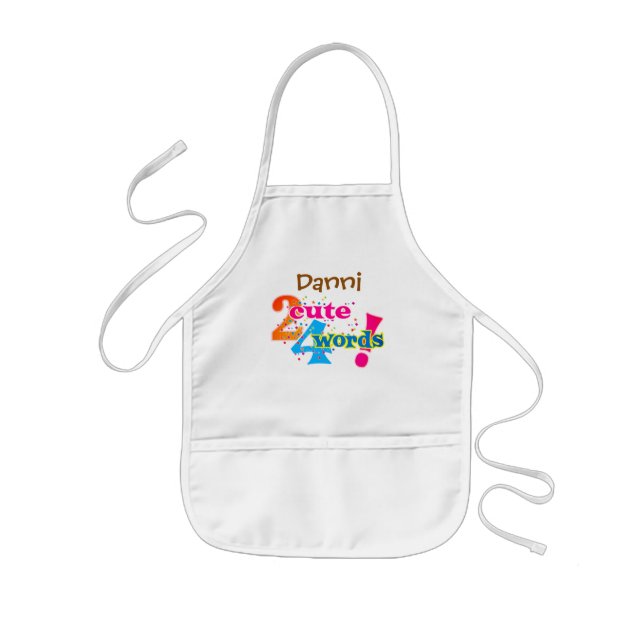 Too Cute for Words Text with Your Name Kids Apron (Front)