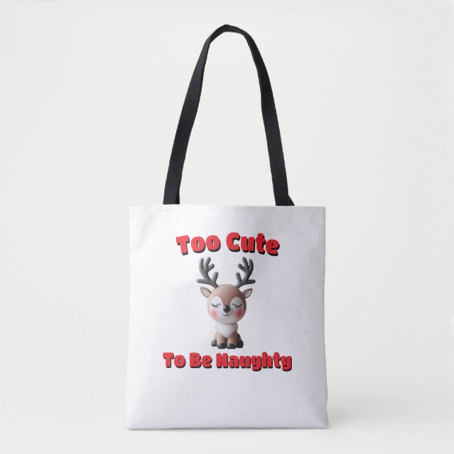 Too Cute To Be Naughty Tote Bag (Front)