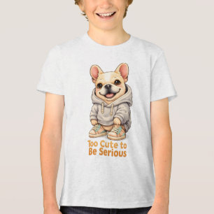 Too Cute to Be Serious – Funny French Bulldog Tri-Blend Shirt