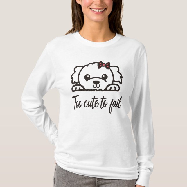 Too cute to fail(4) T-Shirt (Front)