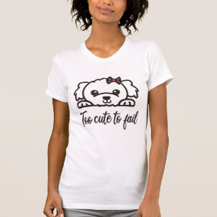 Too cute to fail(4) T-Shirt