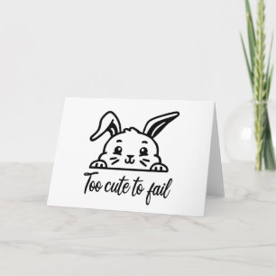Too cute to fail card