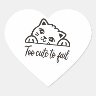 Too cute to fail heart sticker