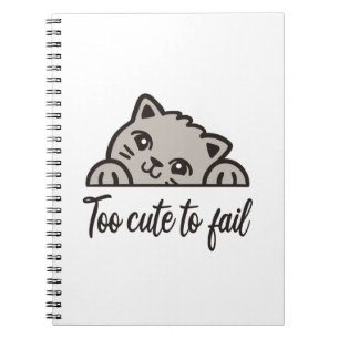 Too cute to fail notebook