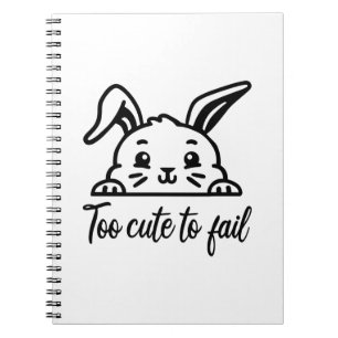 Too cute to fail notebook