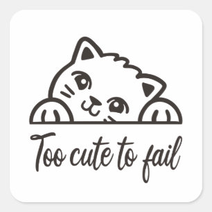Too cute to fail square sticker