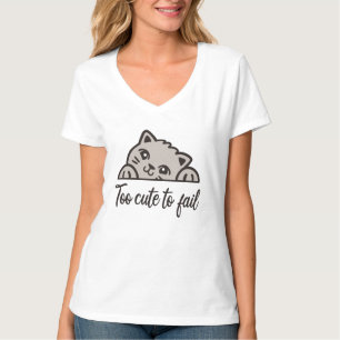 Too cute to fail T-Shirt