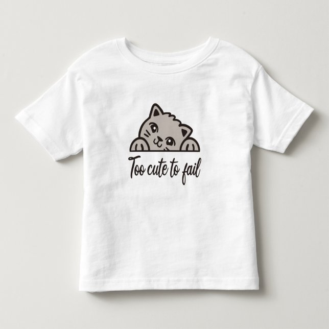 Too cute to fail toddler T-Shirt (Front)