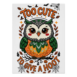 Too Cute to Give a Hoot Owl Design Poster