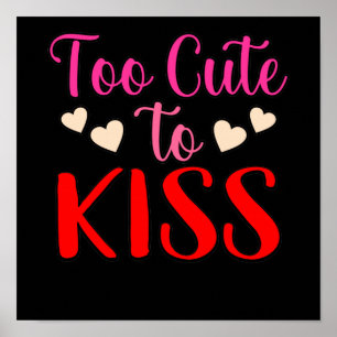 Too Cute To Kiss Romantic Valentines Day Couples G Poster
