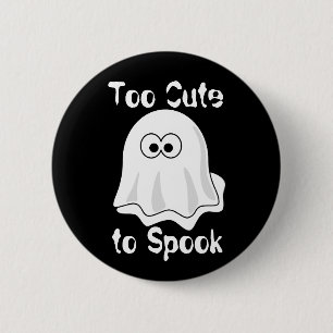 "Too Cute to Spook!" 6 Cm Round Badge