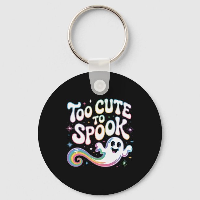 Too Cute To Spook Ghost Funny Halloween Saying 2  Key Ring (Front)