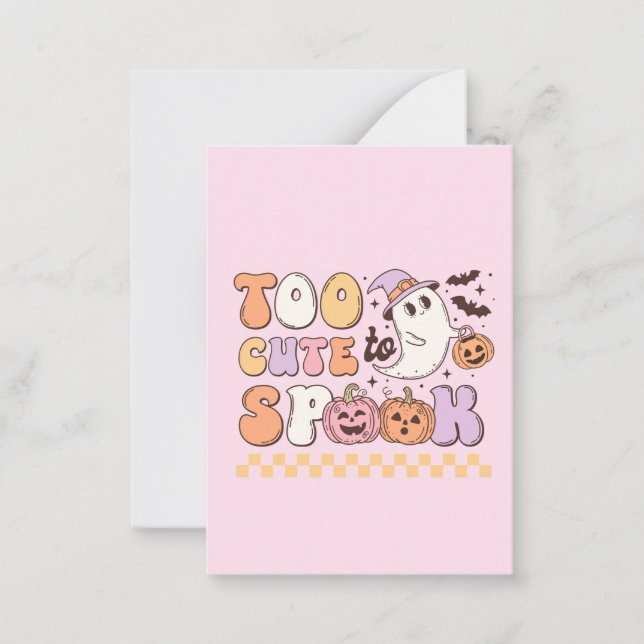 Too Cute to Spook Halloween Card (Front)