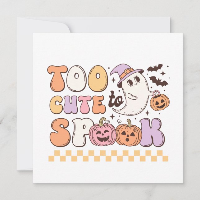 Too Cute to Spook Halloween Invitation (Front)
