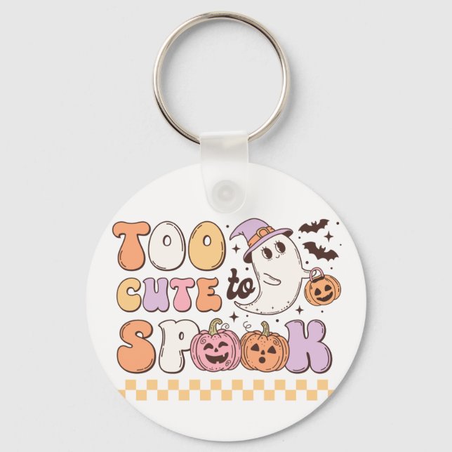 Too Cute to Spook Halloween Key Ring (Front)
