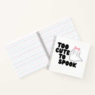 Too Cute To Spook Halloween Notebook