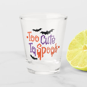 Too Cute to Spook Halloween Shot Glass