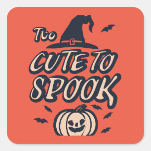 Too Cute To Spook! Halloween Square Sticker