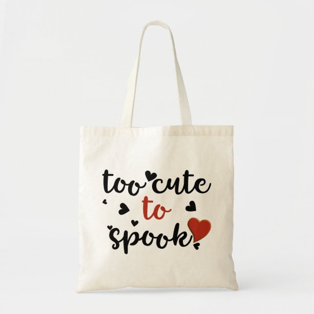 too cute to spook halloween tote bag (Front)
