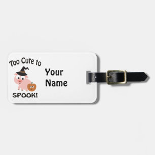 Too Cute To Spook Pig Luggage Tag