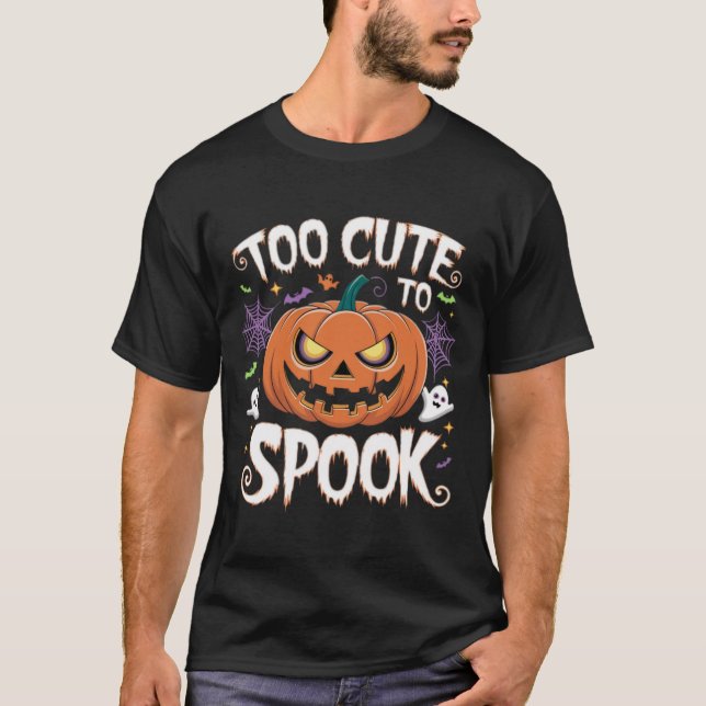 Too Cute to Spook Pumpkin Design T-Shirt (Front)