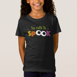 Too Cute To Spook Spooktacular Halloween Shirt