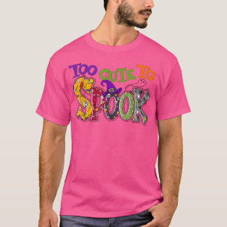 Too Cute To Spook Witch Vibes Spooky Season Funny  T-Shirt