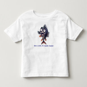 Too Cute to Swim Away – Funny Cartoon Fish Kids  Toddler T-Shirt