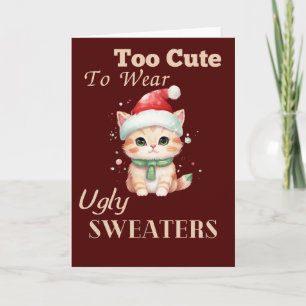 Too Cute To Wear Ugly Sweaters Cute Cat Christmas Card