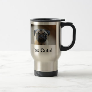 Too Cute! Travel Mug