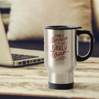 Too Early for Wine Coffee Typography Personalised