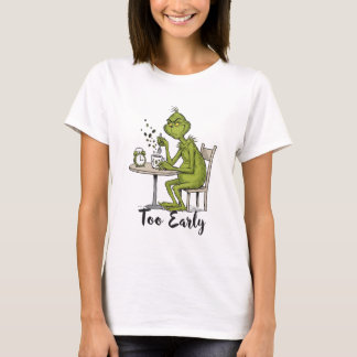 Too Early Grumpy Green Monster Morning Coffee T-Shirt