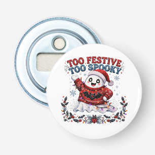 Too Festive Too Spooky Ghost Christmas Bottle Opener