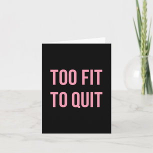 Too Fit Workout Funny Quotes Black Pink Gym Card