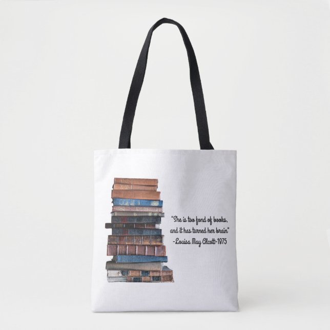 Too fond of books-Old Stack of Books with Quote Tote Bag (Front)