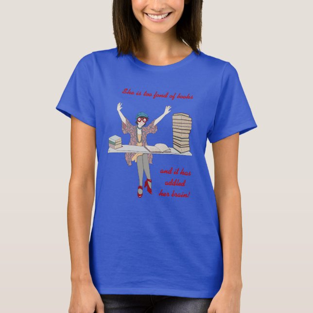 Too Fond Of Books T-Shirt (Front)