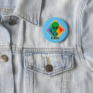 Too Gay For Earth Funny Alien UFO 6 Cm Round Badge