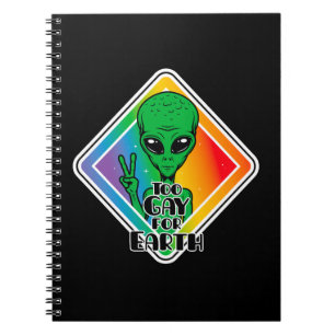 Too Gay For Earth Funny Alien UFO Notebook