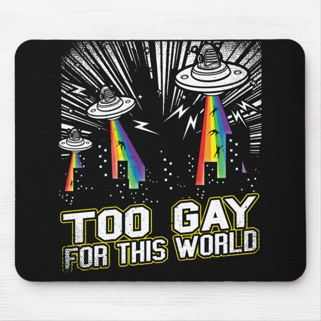 Too Gay For The World Mouse Mat (Front)