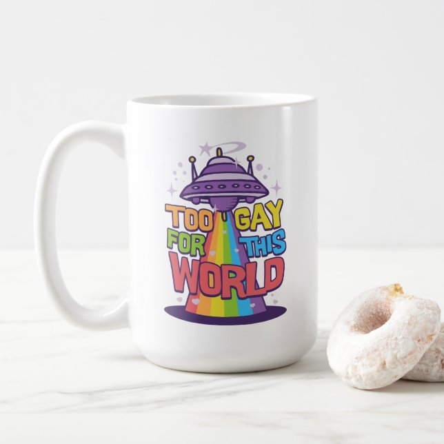 Too Gay For This World Coffee Mug (With Donut)