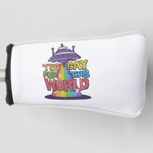 Too Gay For This world Funny LGBT Alines UFO  Golf Head Cover